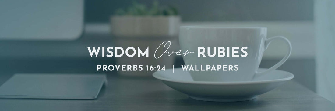Proverbs 16:24 | Pleasant Words Wallpapers - Grounded in Truth Company
