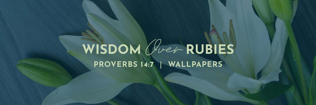 Proverbs 14:7 | The Lips of Knowledge Wallpapers - Grounded in Truth Company
