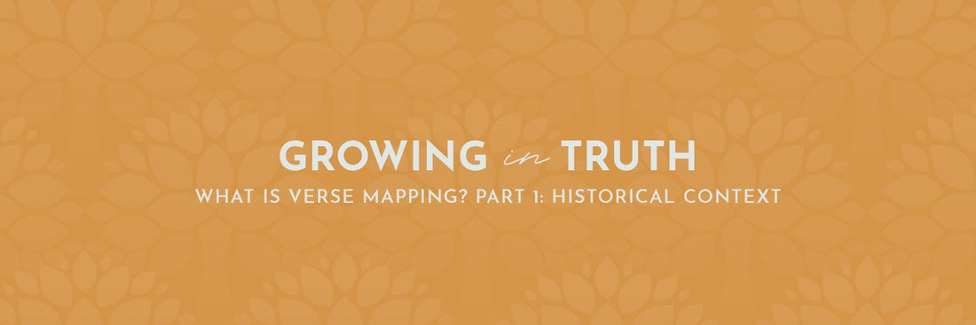 What is Verse Mapping? Part 1: Historical Context - Grounded in Truth Company