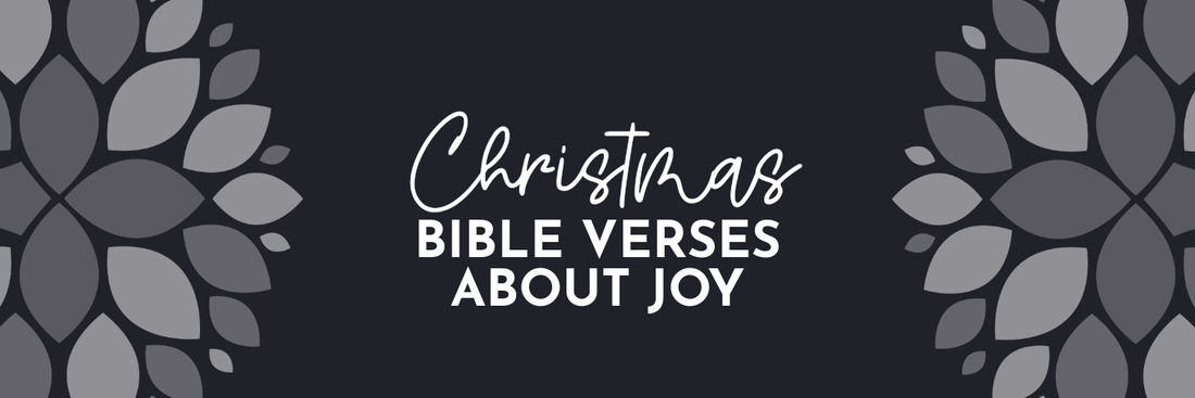 Christmas Bible Verses About Joy: Finding True Joy in Christ - Grounded in Truth Company