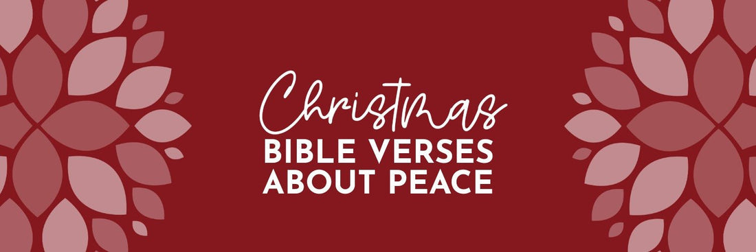 Christmas Bible Verses About Peace That Point Us Back to Christ - Grounded in Truth Company