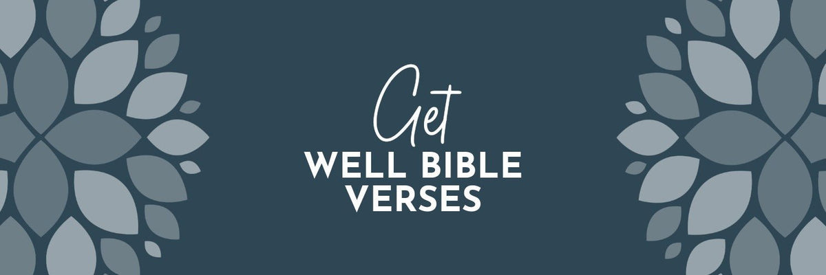 Get Well Bible Verses: Scripture for Comfort During Illness