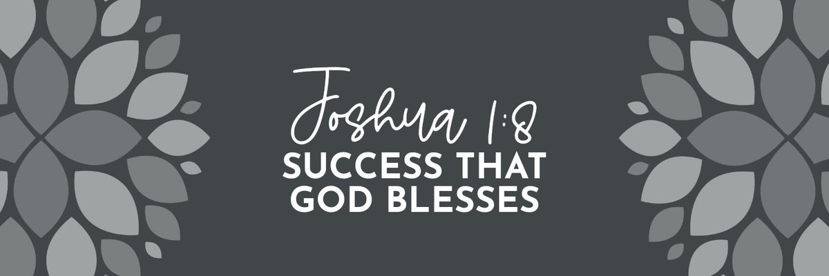 Joshua 1:8 | What Does God Say About Success?