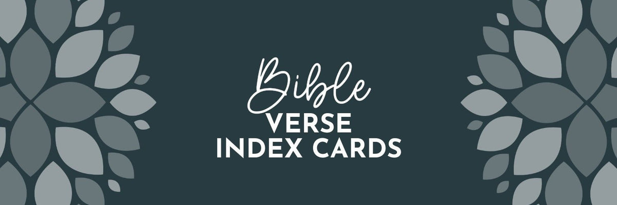 The Power of Bible Verse Index Cards: Surround Yourself with Scripture