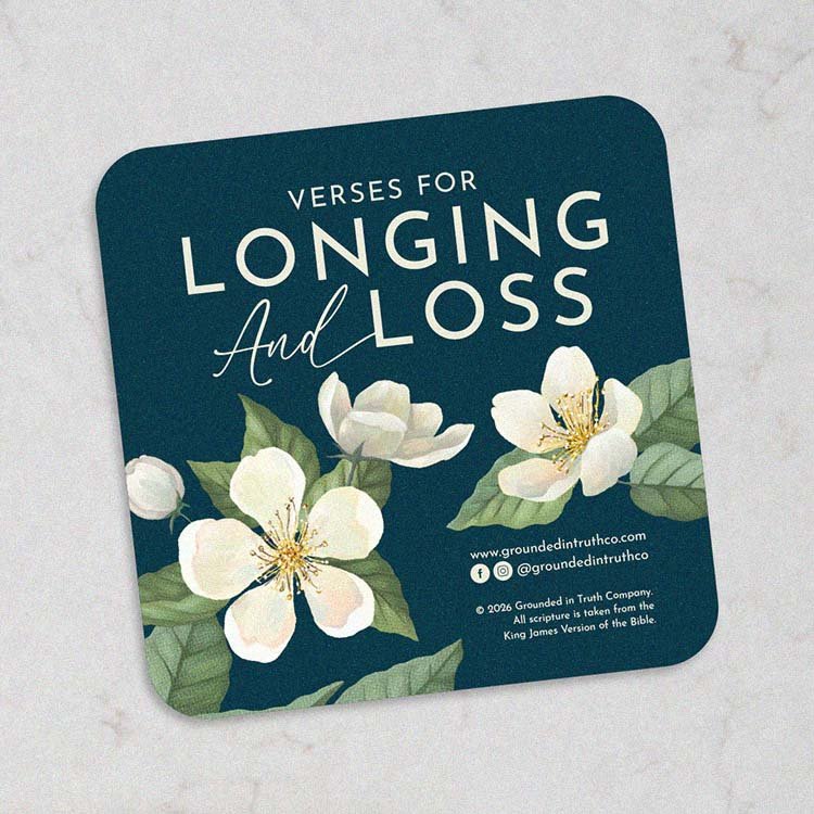 - Bible Verse Cards for Longing and Loss - Grounded in Truth Company