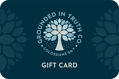 Gift Cards - Gift Cards - Grounded in Truth Company